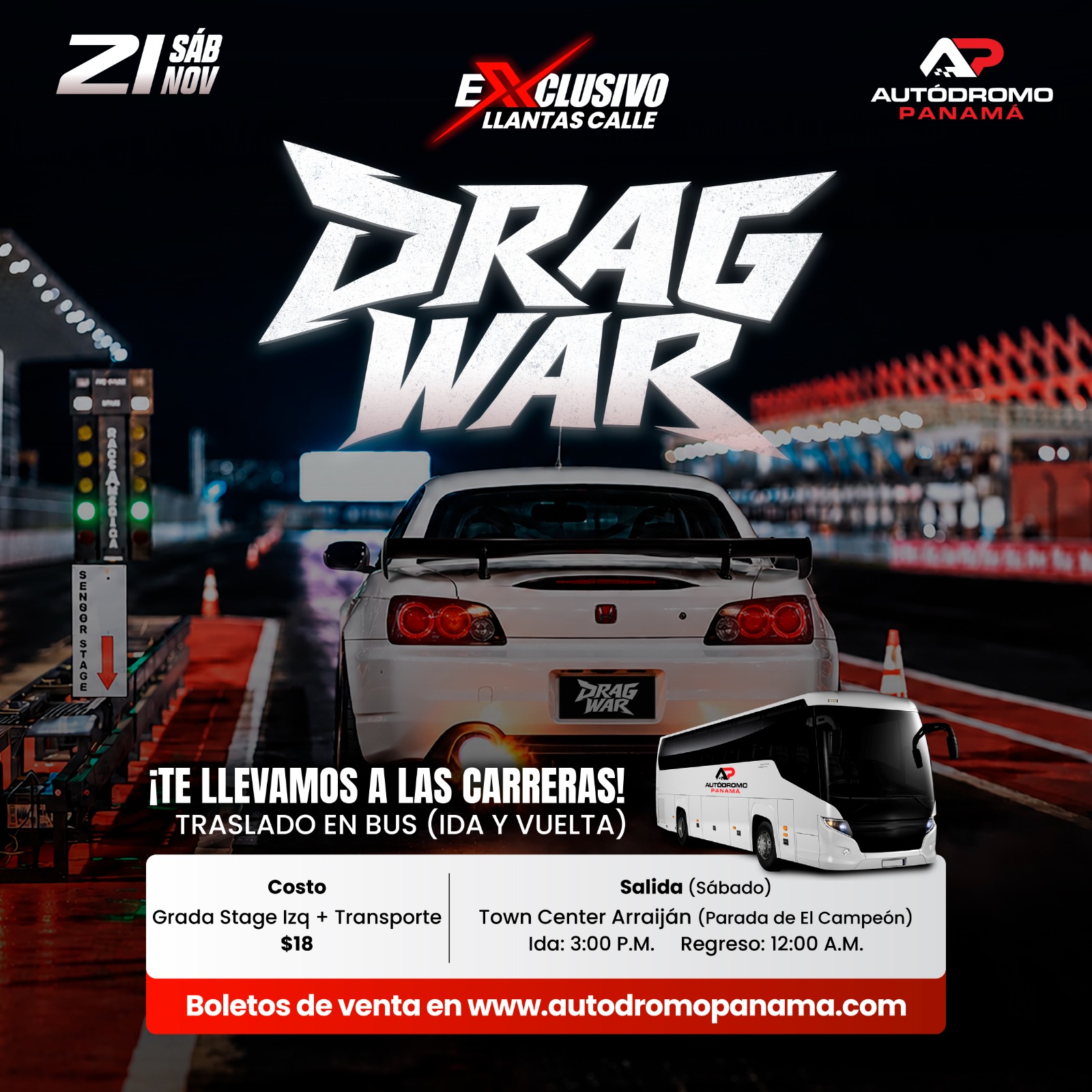 Grada Stage Izq + Transporte (Town Center Arraiján, Parada de El Campeón) | DRAG WAR EXCLUSIVO LLANTAS DE CALLE | SÁBADO 21 NOVIEMBRE